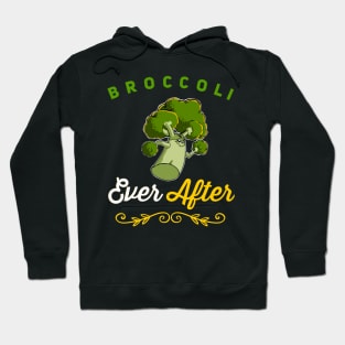 Broccoli Ever After Hoodie